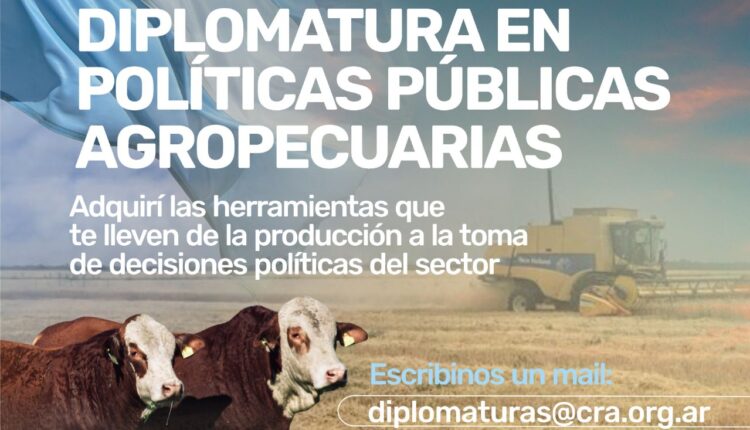 CRA lanza la tercera edición de la Diplomatura en Políticas Públicas Agropecuarias junto a Fundación CRA y la UCA