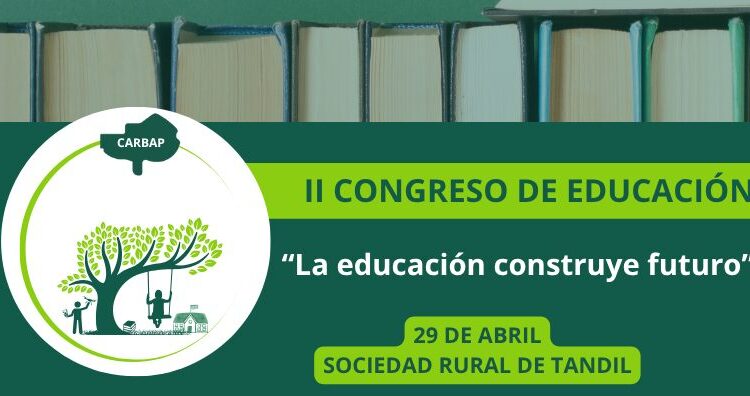 CARBAP organiza el 2 Congreso de Educación. Será el 29 de abril, en Tandil